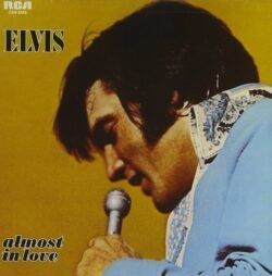 Elvis - almost in love