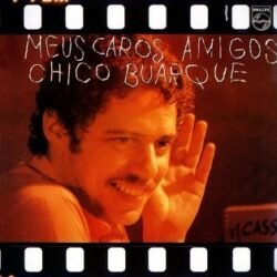 chico-buarque-meus-caros-amigos
